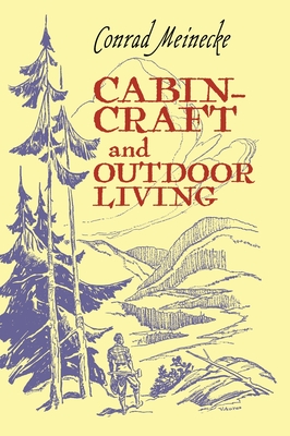 Cabin Craft and Outdoor Living - Conrad Meinecke