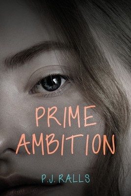 Prime Ambition - P. J. Ralls