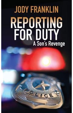Poza produsului Reporting For Duty: A Son's Revenge - Jody L. Franklin