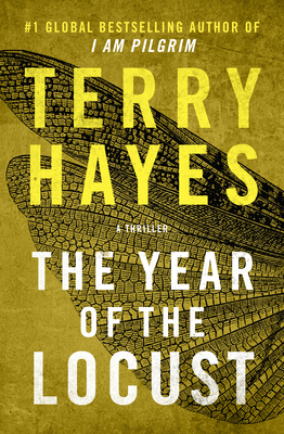 The Year of the Locust: A Thriller - Terry Hayes