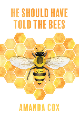 He Should Have Told the Bees - Amanda Fox