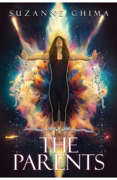 Poza produsului The Parents: Breaking generational cycles, belief systems and the lies about who you truly are. - Suzanne Chima