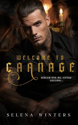 Welcome to Carnage: A Dark Romance Halloween Novella - Selena Winters