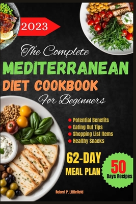 Coperta cărții 'The Complete Mediterranean Diet Cookbook - Robert P. Littlefield'