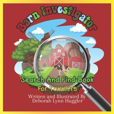 Coperta cărții 'Barn Investigator: Search and Find Book for toddlers - Deborah Lynn Huggler'