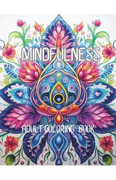 Coperta cărții 'Mindfulness adult coloring book - Kristina Ambia'