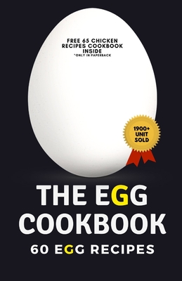 The Egg Cookbook: 60 Egg Recipes - Himanshu Patel