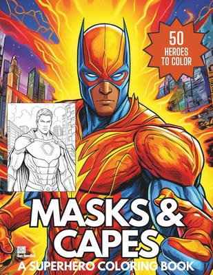 Masks & Capes: An Amazing Superhero Coloring Book for Adults and Teens - Zen Doodles