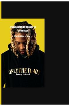 Poza produsului From Southside Chicago to Global Icon: The Lil Durk Story - Beverly J. Grassi