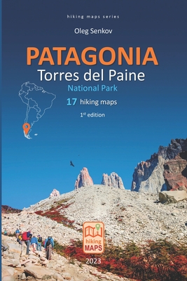 PATAGONIA, Torres del Paine National Park, hiking maps - Oleg Senkov