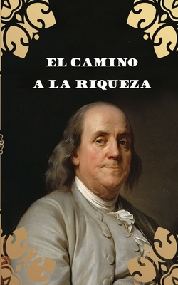 El Camino a la Riqueza (Traducción) - Joaquin De La Sierra