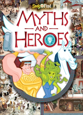 Myths and Heroes: Seek and Find - Melanie Zanoza Bartelme