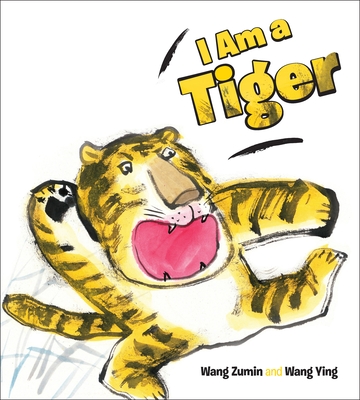 I Am a Tiger - Wang Zumin