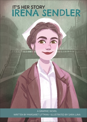 It's Her Story Irena Sendler: A Graphic Novel - Margaret Littman