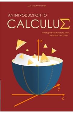 Coperta cărții 'An Introduction to Calculus: With Hyperbolic Functions, Limits, Derivatives, and More - Duc Van Khanh Tran'