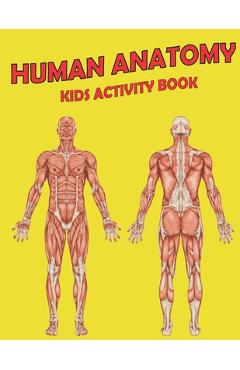 Poza produsului Human Anatomy Kids Activity Book: Amazing Anatomy Kids Activity Book for Your Kids - Jamil Mohammed1