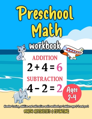 Preschool Math Workbook: for toddlers ages 2-4 Beginner Math Preschool Learning Book with Number Tracing and Matching Activities for 2-4 year o - Abdelali Fox