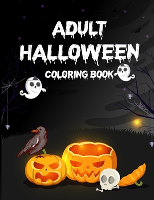 Adult Halloween Coloring Book: Adult Coloring Book, Adult Coloring Books - Lavern Munselle