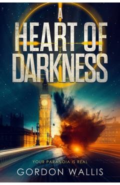Coperta cărții 'A Heart Of Darkness - Gordon Wallis'
