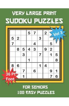 Coperta cărții 'Very Large Print Sudoku Puzzles for Seniors: 100 Easy Sudoku for Adults: One Extra Large Print Puzzle Per Page and'