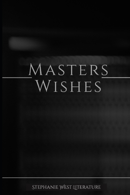 Coperta cărții 'Masters Wishes - Stephanie West Literature'