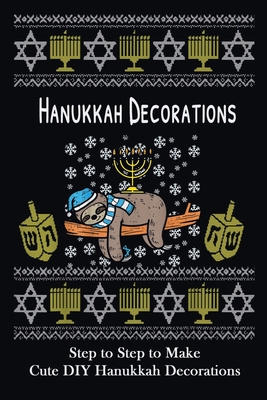 Hanukkah Decorations: Step to Step to Make Cute DIY Hanukkah Decorations: Popular in Hanukkah Crafts, Decoration at Holidays - Caleb Boatright