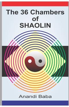 Coperta cărții 'The 36 Chambers of Shaolin - Anandi Baba'