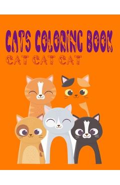Poza produsului cats coloring book cat cat cat: cat coloring book for children from 4 to 12 years old, cat coloring book bulk, Cute cats coloring book for girls and b - Cat Coloring Book