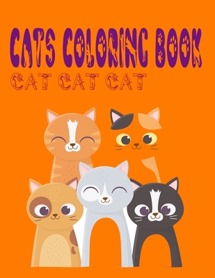 cats coloring book cat cat cat: cat coloring book for children from 4 to 12 years old, cat coloring book bulk, Cute cats coloring book for girls and b - Cat Coloring Book