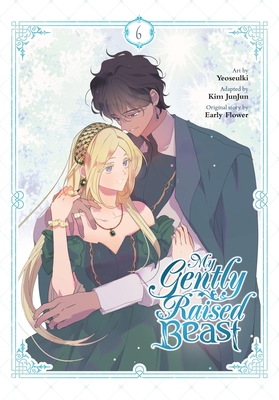 My Gently Raised Beast, Vol. 6 - Yeoseulki