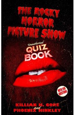 Coperta cărții 'The Rocky Horror Picture Show Unauthorised Quiz Book - Phoenix Hinkley'