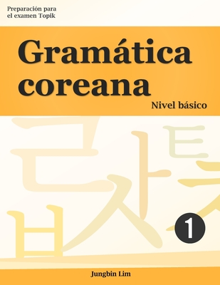 Gramática coreana: Nivel básico 1 - Jungbin Lim