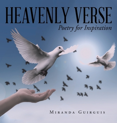 Heavenly Verse: Poetry for Inspiration - Miranda Guirguis