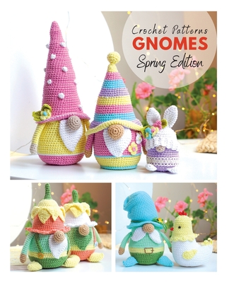 Crochet patterns Gnomes Spring edition - Galina Astanina