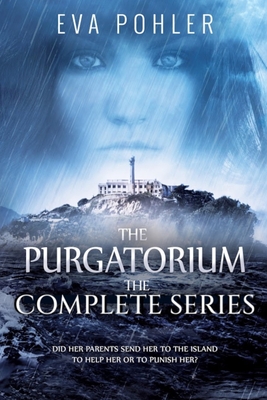 The Purgatorium: The Complete Series - Eva Pohler
