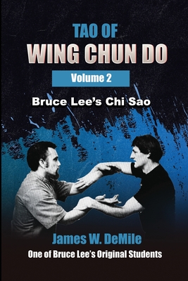 Tao of Wing Chun Do: Volume 2 - James W. Demile