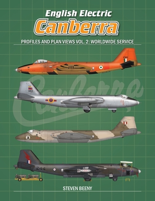English Electric Canberra Profiles and Plan Views Vol. 2: Worldwide Service - Steven Beeny