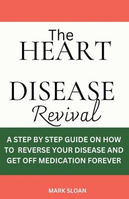 The Heart Disease Revival - Mark Sloan
