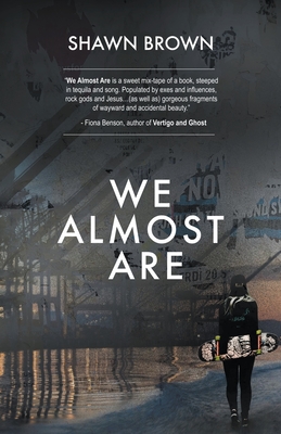 We Almost Are - Shawn Brown
