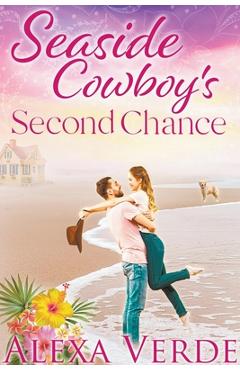 Coperta cărții 'Seaside Cowboy's Second Chance - Alexa Verde'