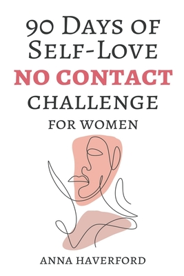 Coperta cărții '90 Days of Self-Love: No Contact Challenge for Women - Anna Haverford'