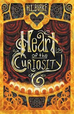 Coperta cărții 'Heart of the Curiosity - H. L. Burke'