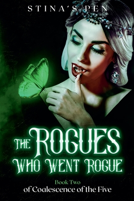 The Rogues Who Went Rogue - Stina's Pen