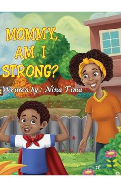 Coperta cărții 'Mommy, am I Strong? - Nina Tima'