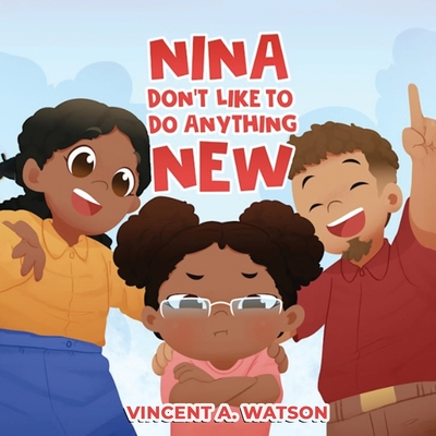 Nina Don't Like To Do Anything New - Vincent Watson