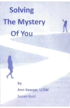 Coperta cărții 'Solving the Mystery of You - Ann Sawyer'
