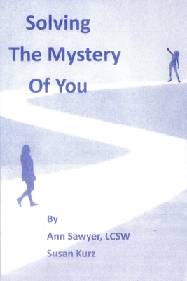 Solving the Mystery of You - Ann Sawyer