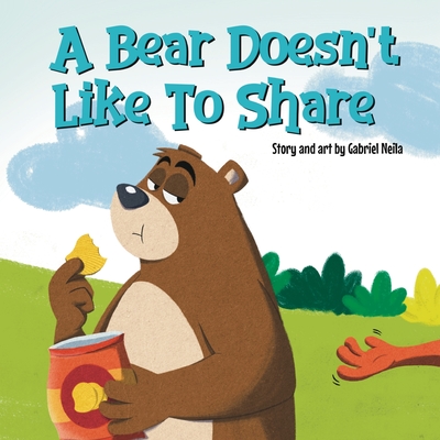A Bear Doesn't Like To Share - Gabriel Neila