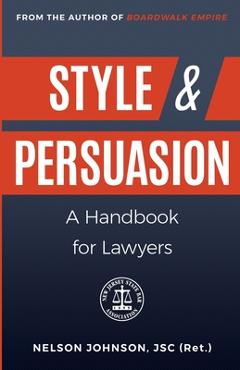 Poza produsului Style & Persuasion - A Handbook for Lawyers - Nelson Johnson