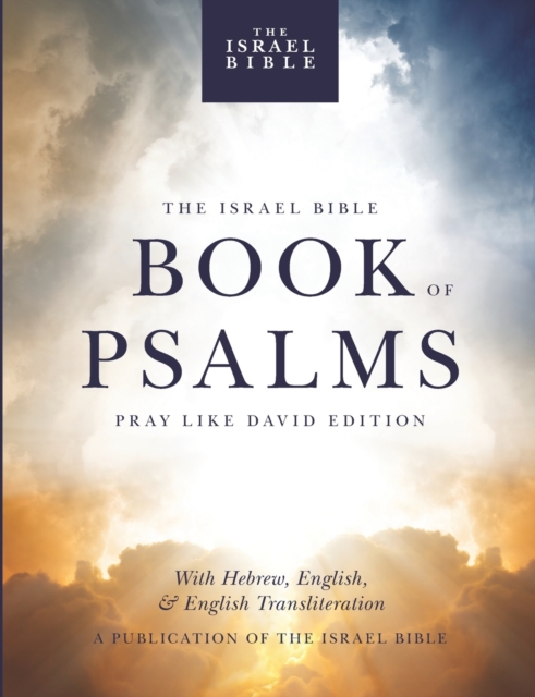 The Israel Bible Book of Psalms: Pray Like David Edition - Tuly Weisz